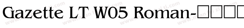 Gazette LT W05 Roman字体转换